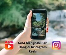 Cara Menghasilkan Uang Lewat Reels Ig